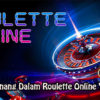 Peluang Menang Dalam Roulette Online Yang Efektif